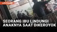 Ibu Lindungi Anaknya yang Dikeroyok di Jawa Timur