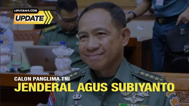 Jenderal Agus Subiyanto telah disetujui Komisi I DPR RI untuk menjadi Panglima TNI. Sebelum akhirnya disetujui menjadi Panglima TNI, Jenderal Agus Subiyanto sudah menjalani uji kelayakan dan kepatutan atau fit and proper test di Komisi I DPR RI pada ...