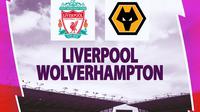 Liga Inggris - Liverpool vs Wolverhampton (Bola.com/Decika Fatmawaty)