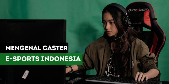 VIDEO: Lebih Dekat Dengan Caster E-Sports Indonesia