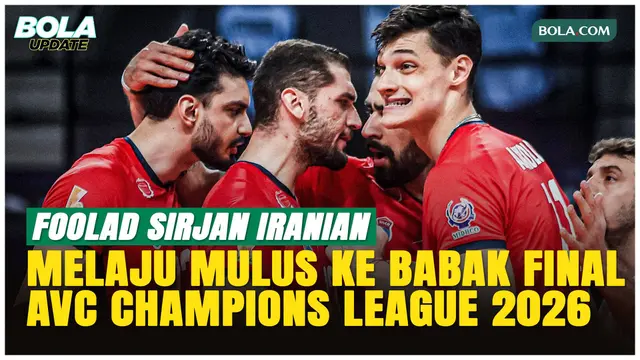 Foolad Sirjan Ganas, Wakil Iran Melaju ke Final AVC Champions League 2026