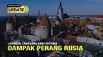 Koresponden Liputan6.com, Putri Wimasagung melaporkan secara langsung dari Estonia terkait dampak perang Rusia.