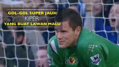 Video listikal gol-gol spektakuler kiper dari jarak jauh yang membuat lawan menjadi malu. Tiga pemain cetak gol saat di Premier League.