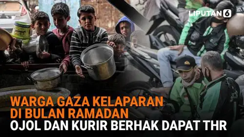 Warga Gaza Kelaparan di Bulan Ramadan, Ojol dan Kurir Berhak Dapat THR