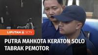 Video kamera pengawas yang merekam sebuah mobil jenis SUV kabur, usai menabrak pengendara sepeda motor di daerah Gladak, Solo, Jawa Tengah, tersebar luas di media sosial. Pengemudi mobil itu adalah putra mahkota Keraton Kasunanan Solo, Kanjeng Gusti ...
