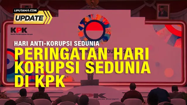 Liputan6 Update: Catatan Liputan6.com di Hari Antikorupsi International