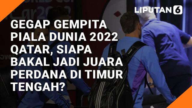 Gegap Gempita Piala Dunia 2022 Qatar, Siapa Juara Perdana di Timur Tengah?