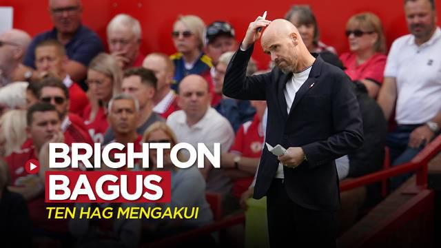 Berita video Erik ten Hag mengakui Brighton tim yang bagus setelah MU (Manchester United) kalah 1-2 pada pekan pertama Liga Inggris (Premier League) 2022/2023, Minggu (7/8/2022) malam hari WIB.
