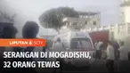 Bom bunuh diri dan penembakan terjadi di sebuah pantai yang populer di Mogadishu, Somalia. Puluhan orang meninggal dunia.