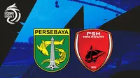Prediksi Persebaya Vs PSM di BRI Liga 1: Berburu Tiga Poin dengan Misi Berbeda