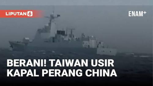VIDEO: Makin Panas! Detik-Detik Taiwan Usir Kapal Perang China