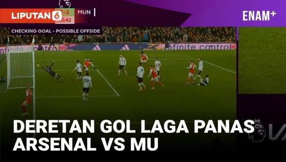 VIDEO: Drama 5 Gol saat Arsenal Hajar Manchester United 3-2