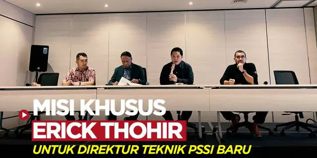 VIDEO: Didatangkan dari Jerman, Ini Misi Erick Thohir untuk Direktur Teknik PSSI yang Baru