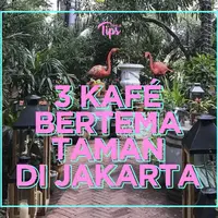 Kafé mana saja kah yang bernuansa taman di Jakarta? Yuk, kita cek video di atas!