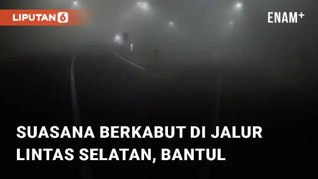 Beredar video terkait suasana Jalur Lintas Selatan. Bertempat di Kretek, Bantul, pada pukul 23.00 waktu setempat, suasana tampak berkabut