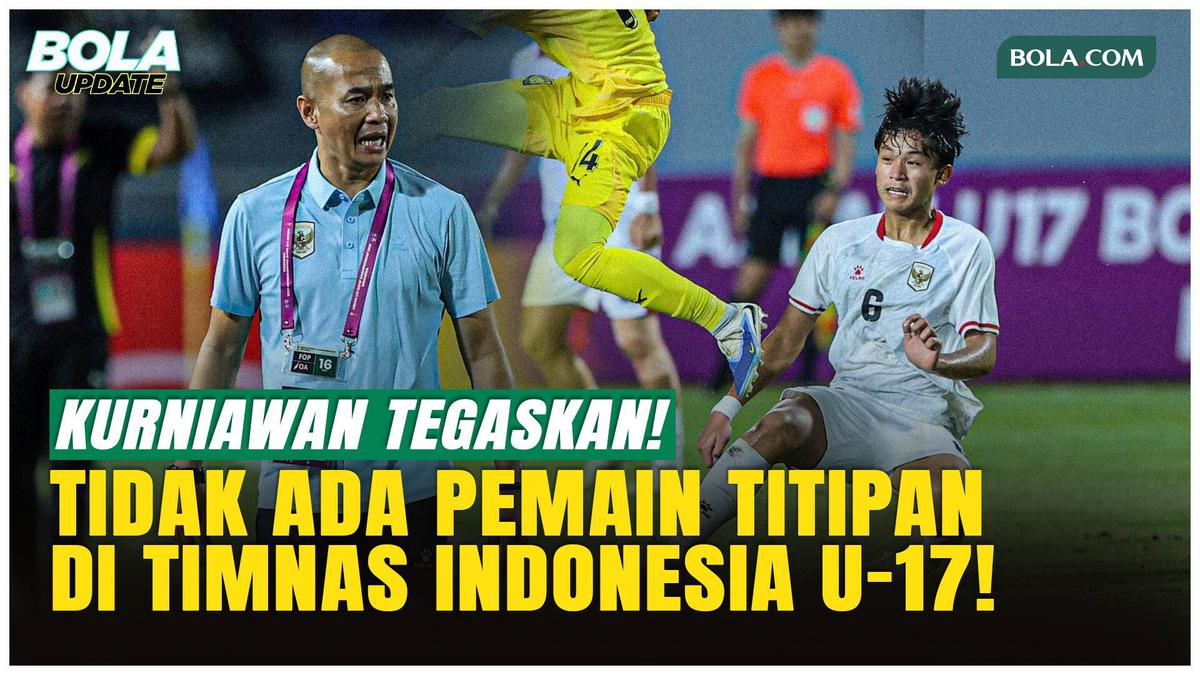 Kurniawan Dwi Yulianto Tegaskan, Tak Ada Pemain Titipan di Timnas Indonesia U-17