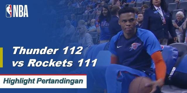 Cuplikan Hasil Pertandingan NBA : Thunder 112 Vs Rockets 111