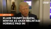 Klaim Donald Trump, Sebut 20 Kapal Minyak AS Boleh Melintasi Selat Hormuz Pagi Ini