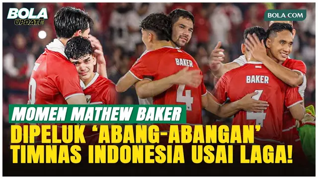 Dipeluk Para Senior, Mathew Baker Menangis Setelah Ukir Sejarah Bersama Timnas Indonesia