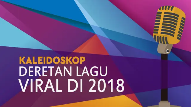 VIDEO: [KALEIDOSKOP] Deretan Lagu Viral di 2018