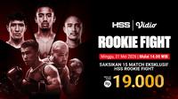 HSS Rookie Fight akan berlangsung akhir pekan ini hanya di Vidio. (doc. vidio)