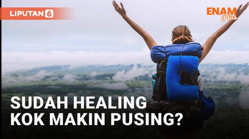 VIDEO: Salah Kaprah Soal Healing