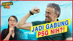Berita Video, Scroll Up yang akan membahas tentang rumor pelatih anyar PSG