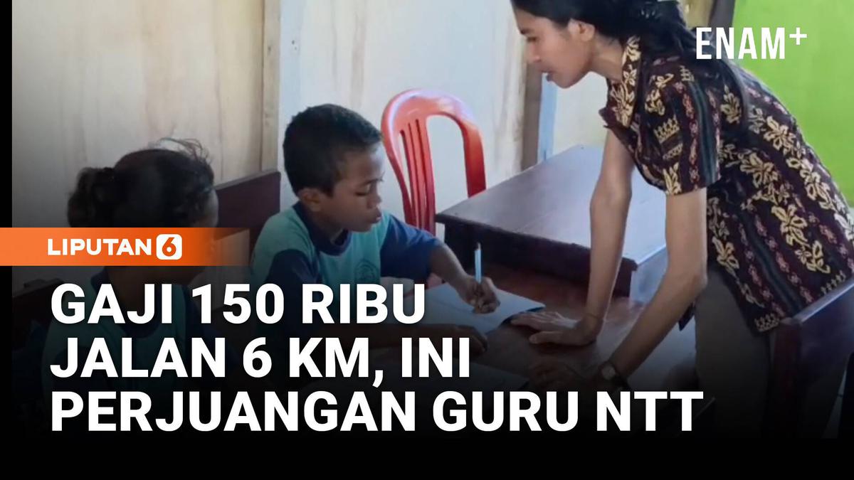 Hanya Rp 150 Ribu Per Bulan, Begini Perjuangan Guru NTT Demi Mengajar