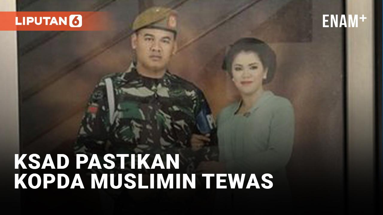 KSAD Dudung Abdurachman Benarkan Kopda Muslimin Tewas