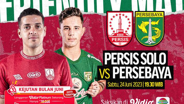 Jadwal Live Streaming Persis Solo Vs Persebaya Surabaya di Vidio, 24 Juni 2023