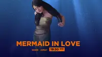 Mermaid in Love. (dok. SCTV)