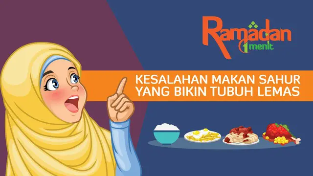 VIDEO: Kesalahan Makan Sahur yang Bikin Lemas