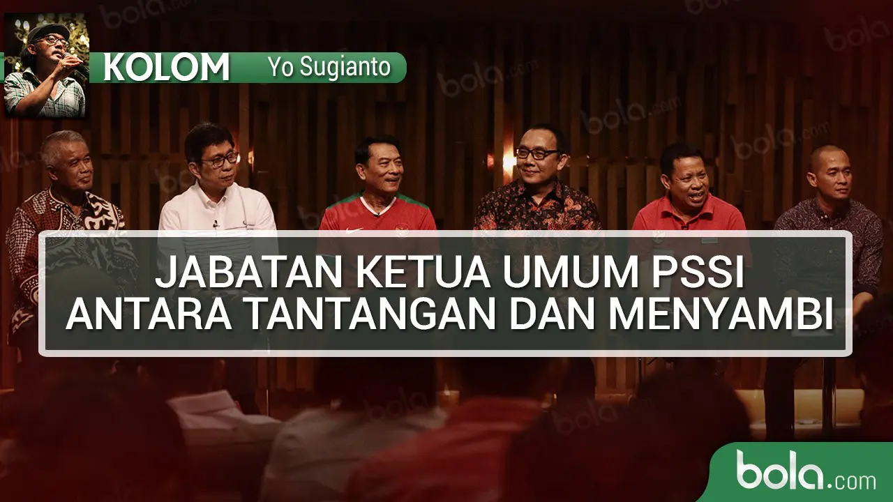 Kolom Yo Sugianto: Jabatan Ketua Umum PSSI, Antara Tantangan dan Menyambi. (Bola.com/Foto: Nicklas Hanoatubun; Grafis: Adrenus Titus)