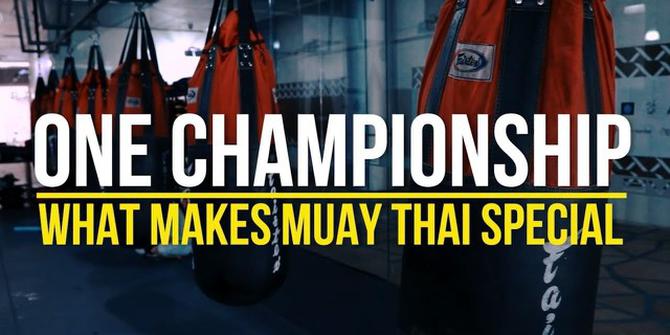 VIDEO: Apa yang Membuat Muay Thai Jadi Spesial di ONE Championship ?