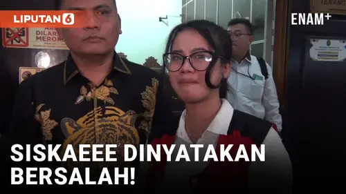 VIDEO: Dinyatakan Bersalah, Siskaeee Dijatuhi Hukuman Satu Tahun Penjara