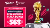 Langganan Setahun Vidio Diamond Dapat Bebas Nonton Piala Dunia 2022