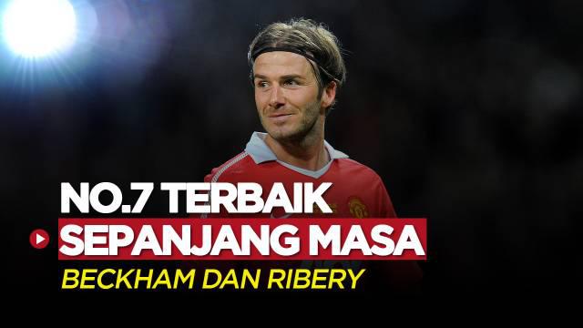 Berita Video, Termasuk David Beckham dan Franck Ribery, Berikut Ini 5 Pemain dengan Nomor Punggung 7 Terbaik