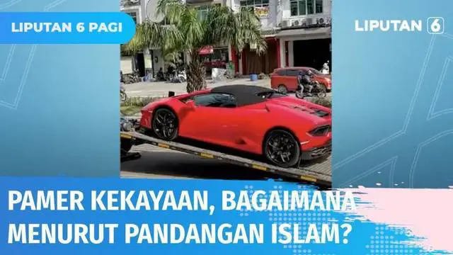 VIDEO: Pamerkan Gaya Hidup Mewah dan Harta Kekayaan, Bagaimana Hukumnya dalam Islam? | Ustaz Menjawab