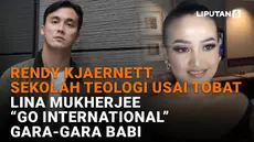 Rendy Kjaernett Sekolah Teologi Usai Tobat, Lina Mukherjee "Go International" Gara-gara Babi