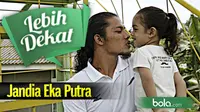 Lebih Dekat Jandia Eka Putra (Bola.com/Samsul Hadi)