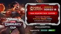 Jadwal dan Live Streaming Vidio Community Cup Season 9 Mobile Legends Series 18, Senin 26 Juli 2021. (Sumber : dok. vidio.com)