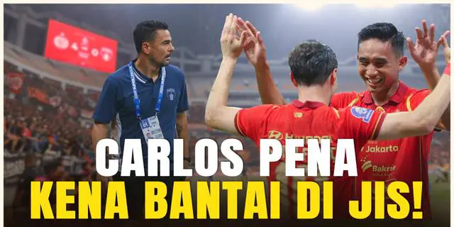 VIDEO: Balik ke JIS, Carlos Pena Dibikin Tak Berdaya! Persija Mengamuk di Kandang