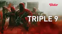 Film Triple 9 (Dok. Vidio)