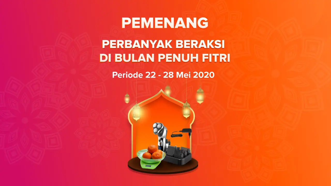 Pemenang Beraksi di Bulan Penuh Fitri Periode 22 - 28 Mei 2020.