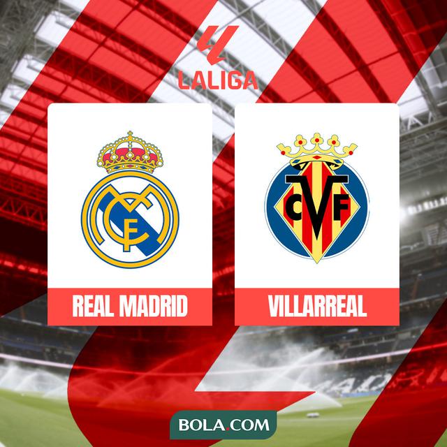 Liga Spanyol - Real Madrid Vs Villarreal