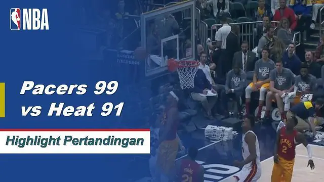 Cuplikan Pertandingan NBA : Pacers 99 vs Heat 91
