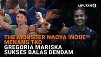 Mulai dari The Monster Naoya Inoue menang TKO hingga Gregoria Mariska sukses balas dendam, berikut sejumlah berita menarik News Flash Sport Liputan6.com.