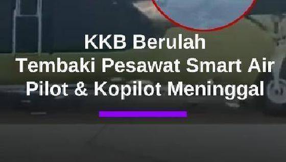 KKB Papua Kembali Berulah Tembaki Pesawat Smart Air, Jenazah Pilot &amp; Kopilot Dievakuasi