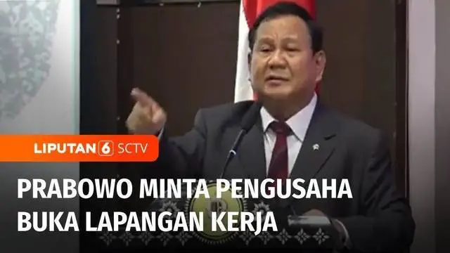 Menteri Pertahanan yang juga bakal calon presiden, Prabowo Subianto, meminta pengusaha membuka lapangan kerja. Bagi Prabowo, pengusaha adalah garda terdepan dalam penentu kemakmuran negara.