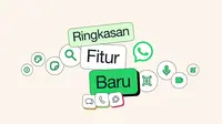 Ringkasan Fitur Baru WhatsApp (Doc. WhatsApp)
